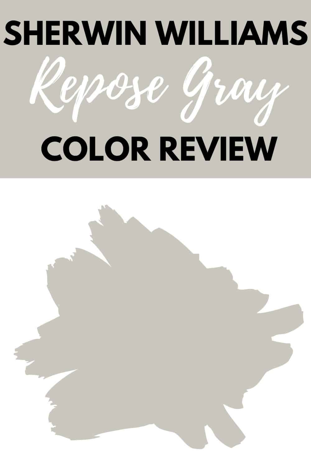 Repose Gray by Sherwin Williams - West Magnolia Charm