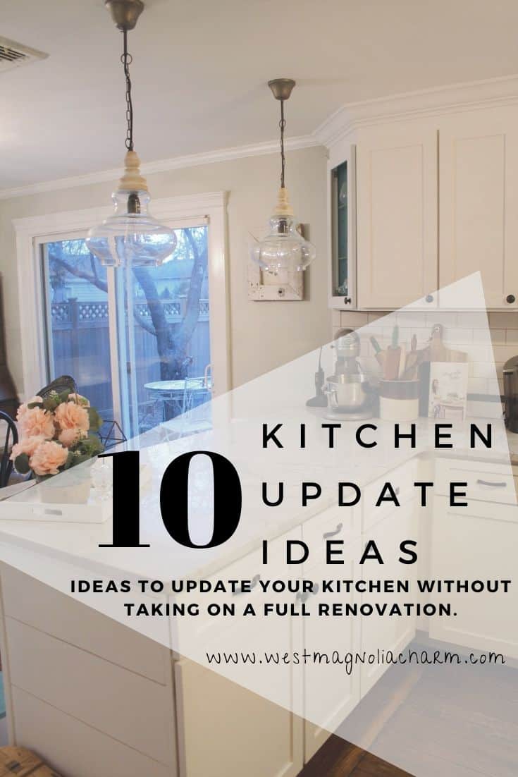 10 Kitchen Update Ideas without a Renovation - West Magnolia Charm