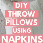DIY napkin pillow covers