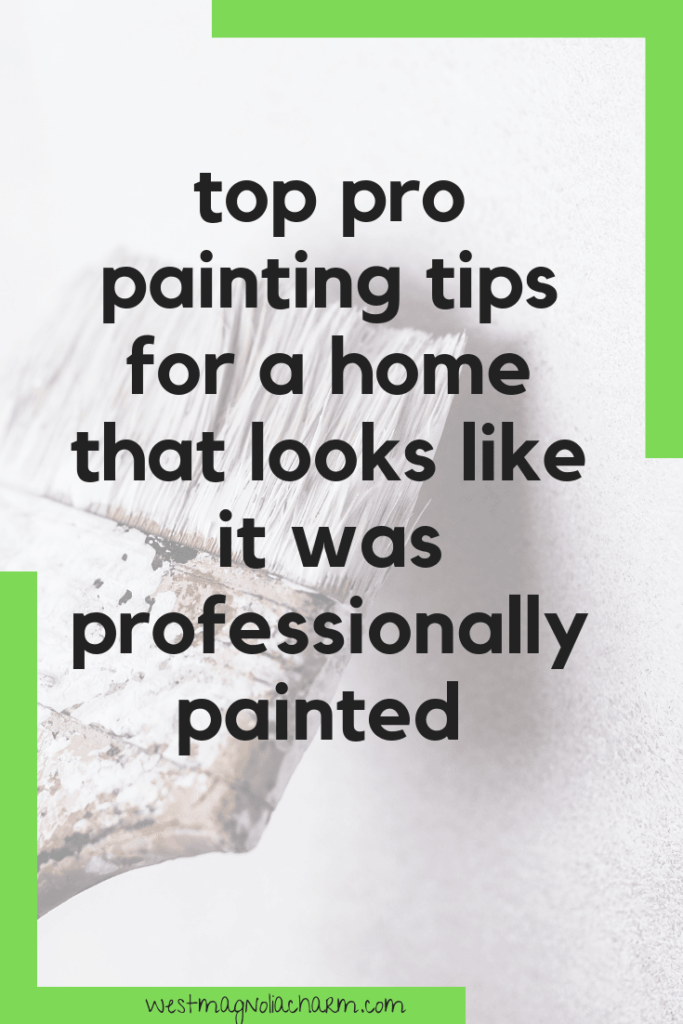 Painting Tips From The Pros West Magnolia Charm   Top Pro Painting Tips For A Home That Looks Like It Was Professionally Painted Compressor 683x1024 