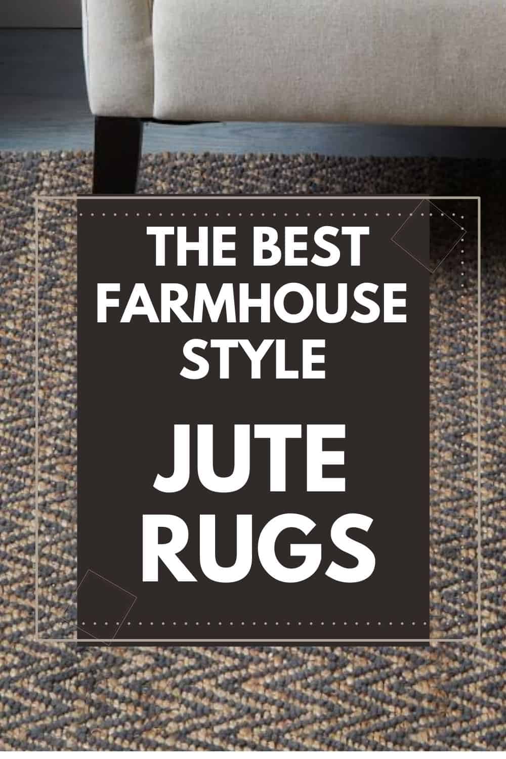 Jute Rug Review 10 Best Jute Rugs West Magnolia Charm