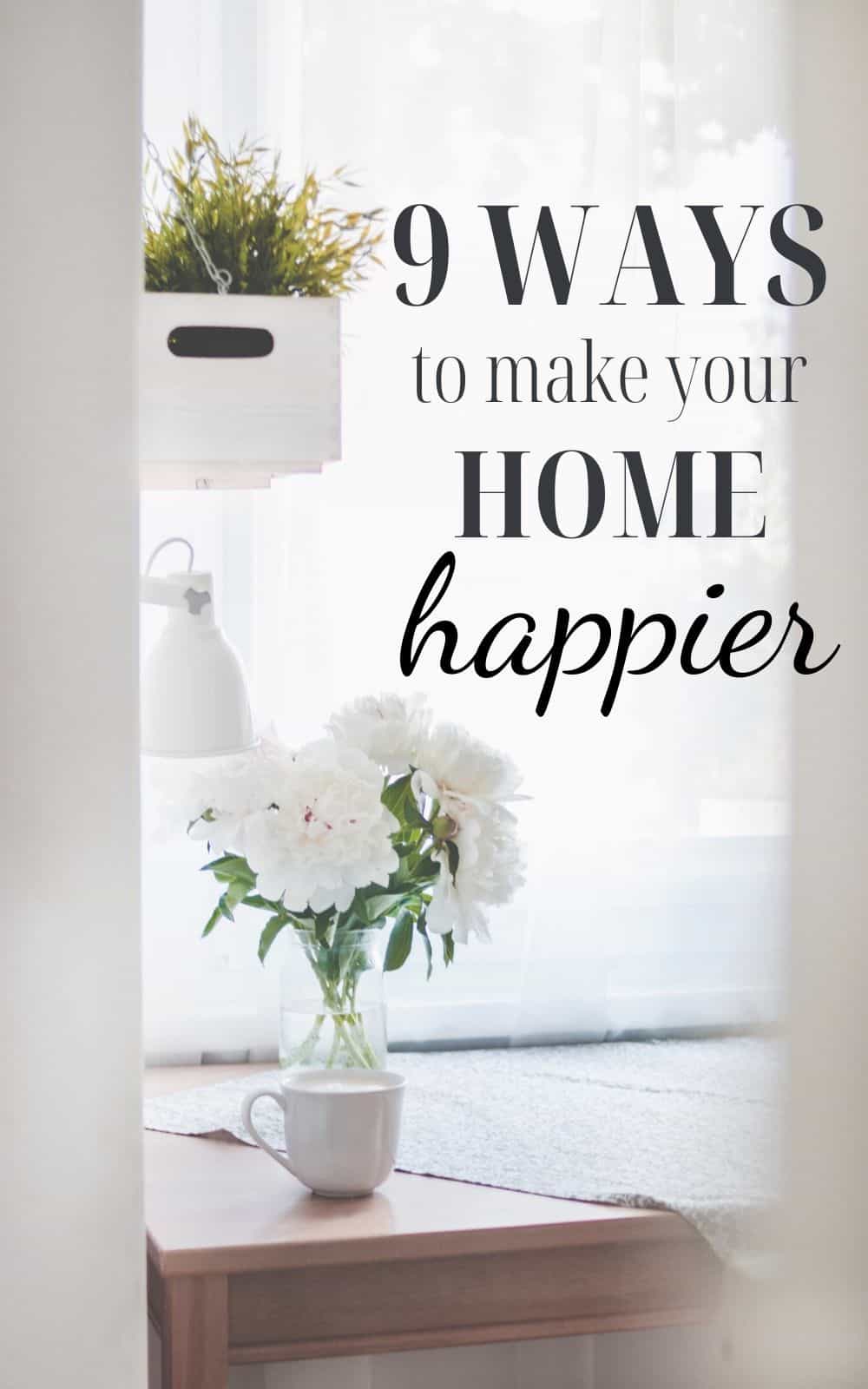 9-ways-to-make-your-home-a-happier-space-west-magnolia-charm