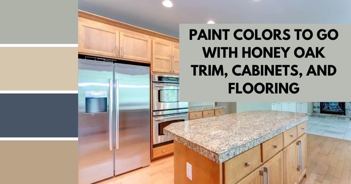 Paint Colors To Go With Honey Oak Trim, What Countertops Go With Honey Oak Cabinets