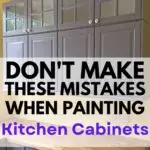 dont make these mistake when painting kitchen cabinets pinterest graphic