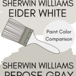 Eider White vs repose Gray paint color comparison pinterest graphic