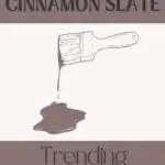 Benjamin Moore Cinnamon Slate paint colors Pinterest graphic