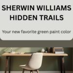Sherwin WIlliams Hidden Trails - Your new favorite green paint color - Pinterest Graphic