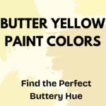 Butter Yellow Paint Colors - Find the Perfect Buttery Hue - Pinterest Graphic