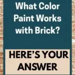 What Color Paint Works with Brick Here’s Your Answer - pinterest graphic