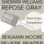 Side-by-side comparison of Sherwin Williams Repose Gray and Benjamin Moore Revere Pewter. A paint color expert’s guide from West Magnolia Charm