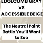 Edgecomb Gray and Accessible Beige &ndash; The Warm Neutral Paint Battle You&rsquo;ll Want to See - Pinterest Graphic