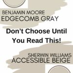 Edgecomb Gray and Accessible Beige Don&rsquo;t Choose Until You Read This Pinterest graphic