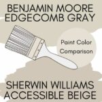 Edgecomb Gray or Accessible Beige A Real-Life Paint Comparison graphic