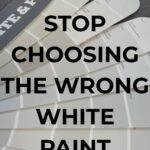 Stop choosing the wrong white paint - White paint color pinterest graphic