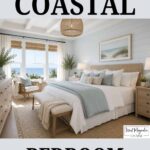 Coastal Bedroom Ideas for a Light, Airy & Relaxing Retreat- pinterest graphic